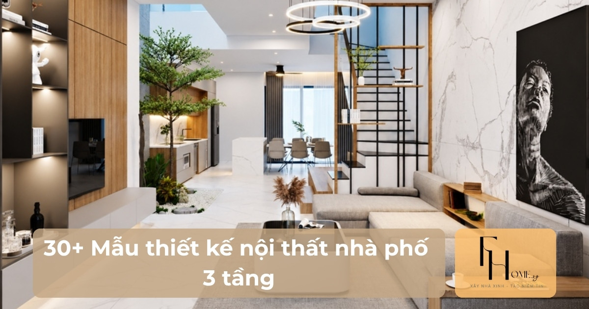 Mẫu thiết kế nội thất nhà phố 3 tầng