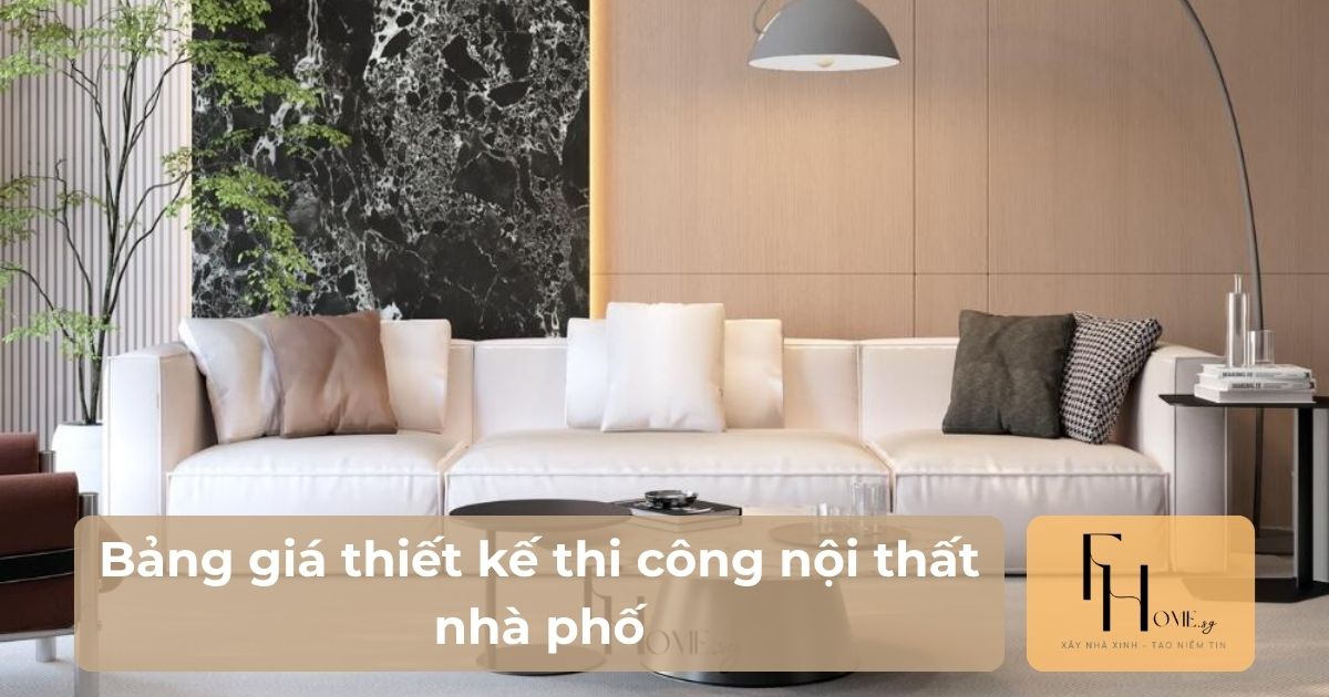 bảng giá thiết kế thi công nội thất nhà phố