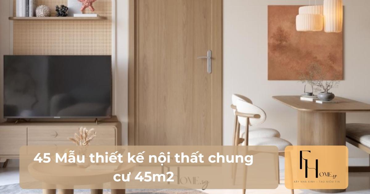 Thiết kế nội thất chung cư 45m2
