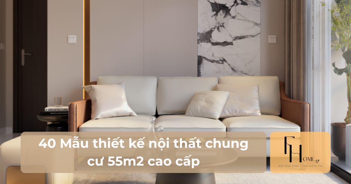 thiết kế nội thất chung cư 55m2