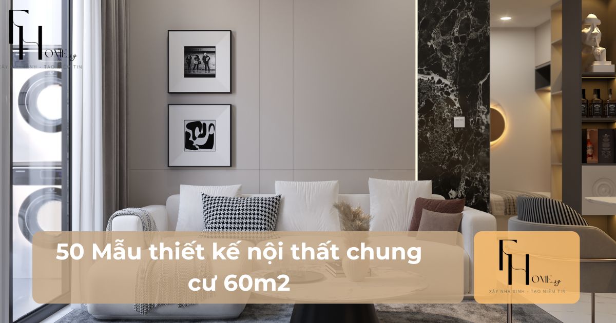thiết kế nội thất chung cư 60m2