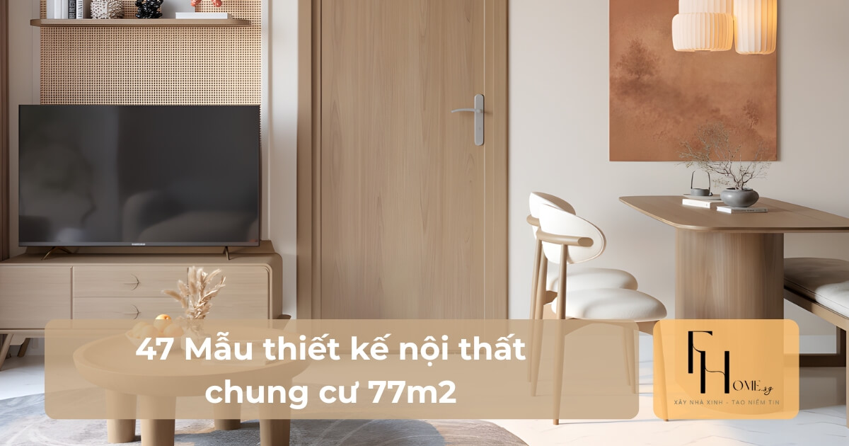 Thiết kế nội thất chung cư 77m2