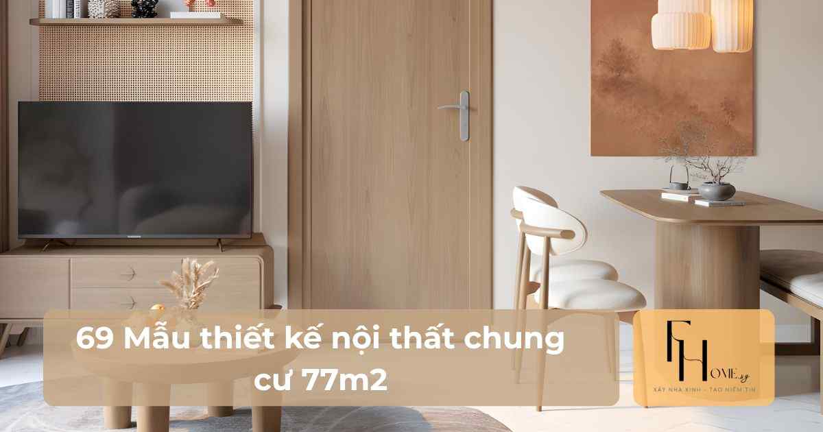 thiết kế nội thất chung cư 77m2