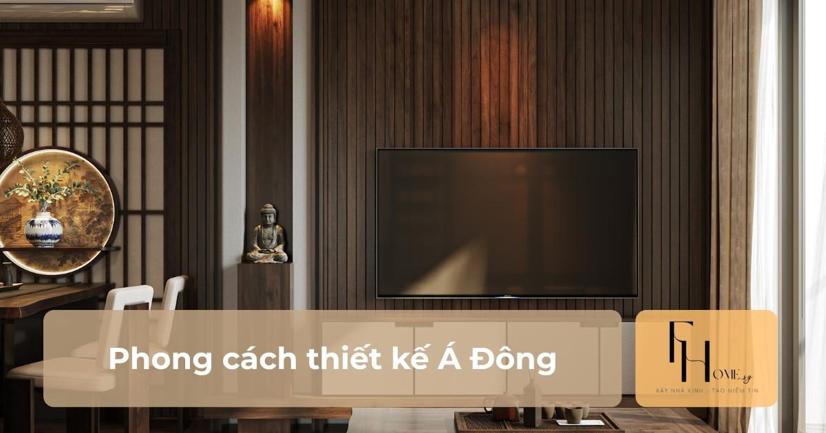 Phong cách thiết kế nội thất Á Đông