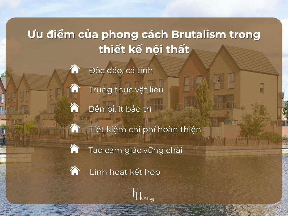 Thiết kế nội thất theo phong cách Brutalism mang lại nhiều ưu điểm độc đáo