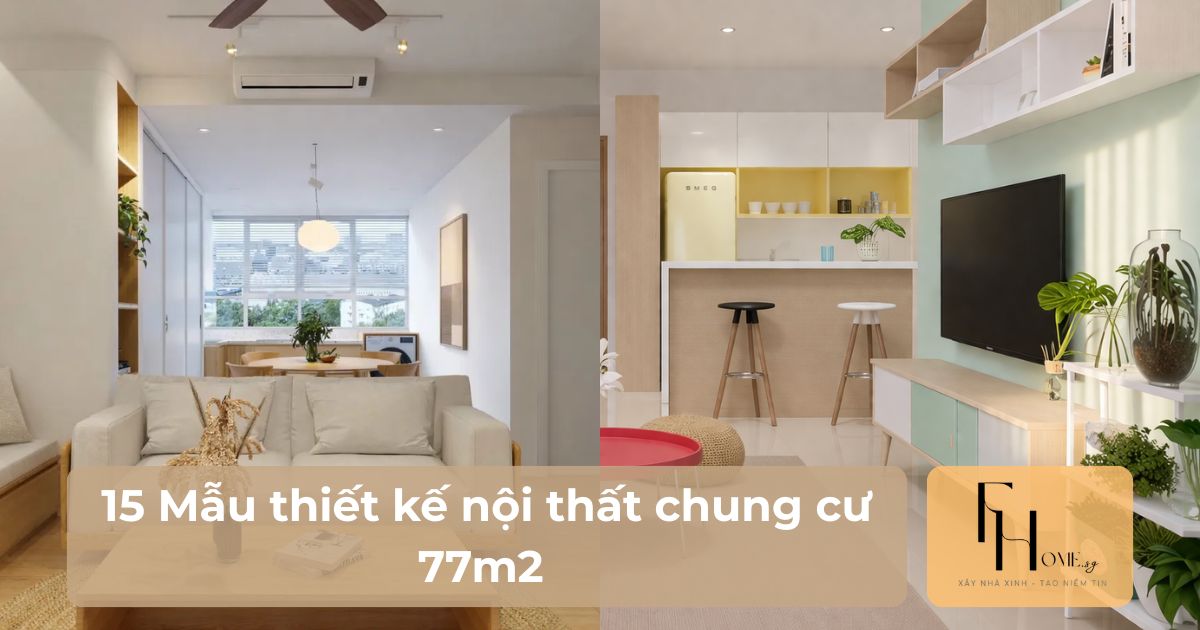 Mẫu thiết kế nội thất chung cư 77m2
