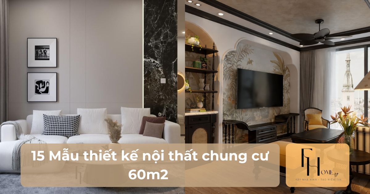 Mẫu thiết kế nội thất chung cư 60m2