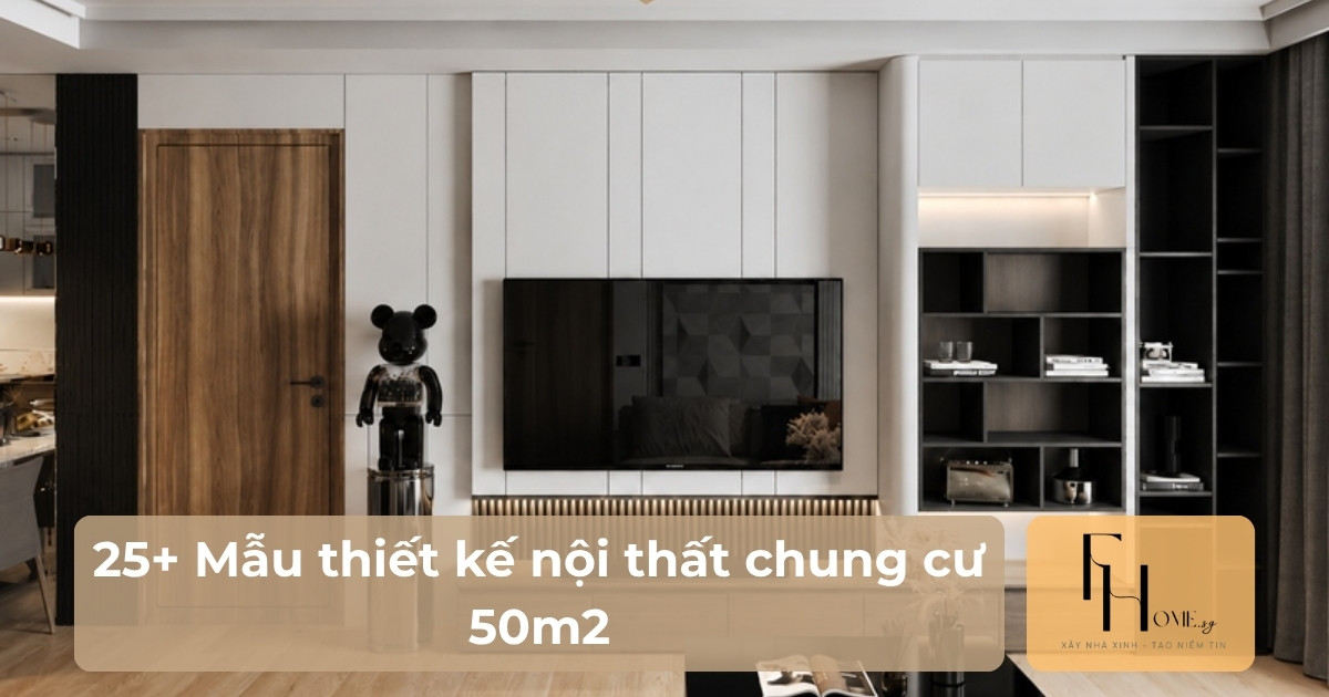Mẫu thiết kế nội thất chung cư 50m2