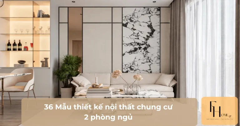Thiết kế nội thất chung cư 2 phòng ngủ