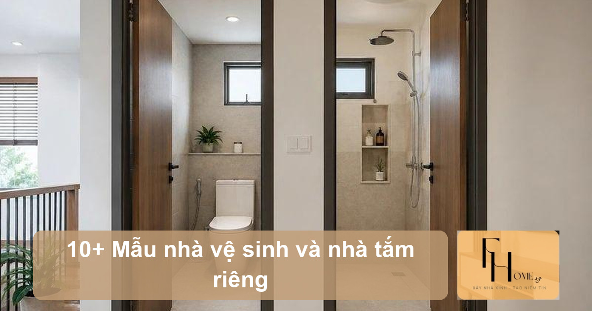 10+ Mẫu nhà vệ sinh và nhà tắm riêng