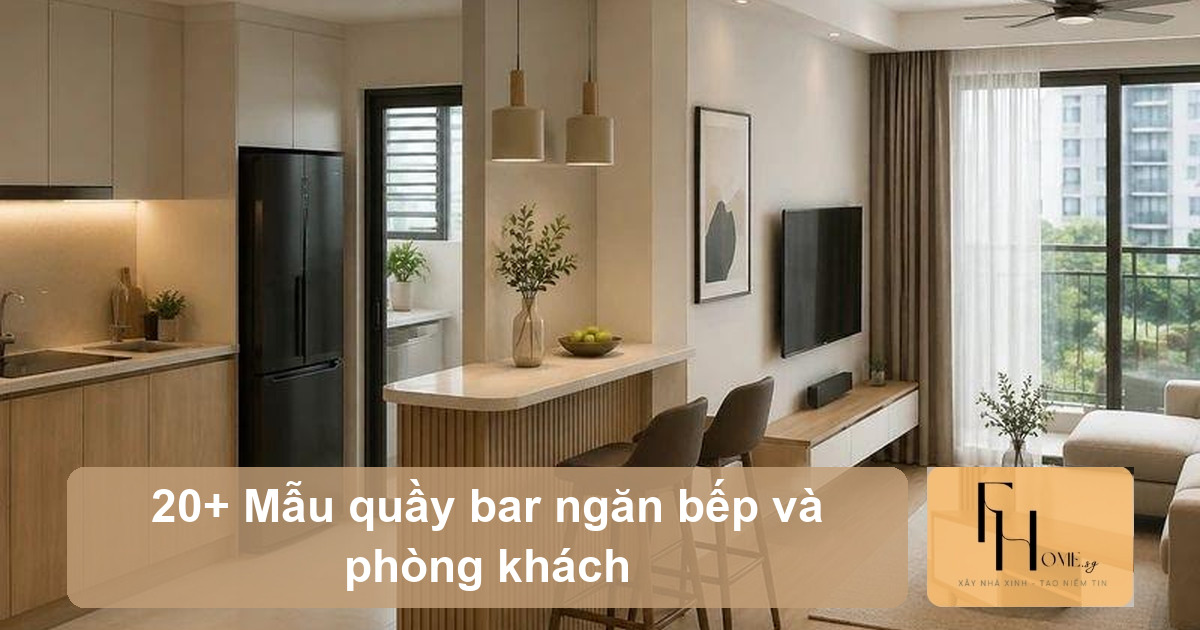 20+ Mẫu quầy bar ngăn bếp và phòng khách