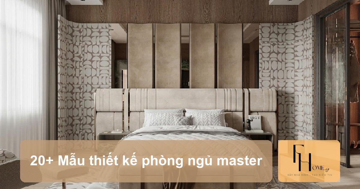 20+ Mẫu thiết kế phòng ngủ master